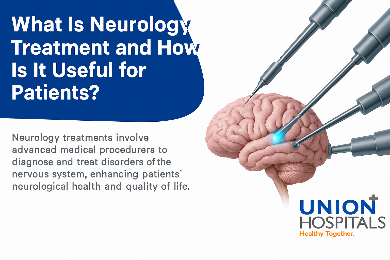 UNDERSTANDING NEUROLOGY CARE AT UNION HOSPITALS VIJAYAWADA